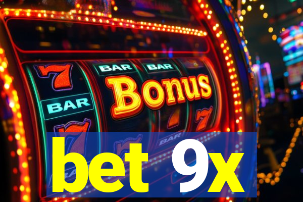 bet 9x